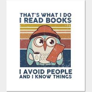 That What I Do I Read Books I Avoid People And I Know Thing Posters and Art